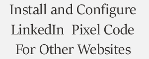 Install and Configure LinkedIn Pixel Code Plans