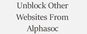 Unblock Website From Alphasoc Internet Security Plans