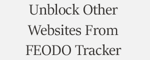 Unblock Website From Feodo Tracker Plans