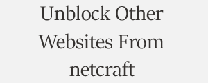 Unblock Website From Netcraft Cybersecurity Plans